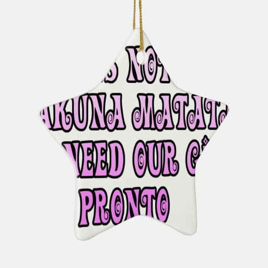 Hakuna Matata hebben onze Girls Pronto nodig Keramisch Ornament (Rechts)