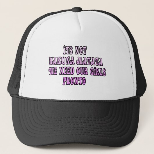 Hakuna Matata hebben onze Girls Pronto nodig Trucker Pet (Voorkant)