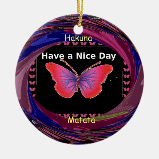 Hakuna Matata heeft een fijne dag.png Keramisch Ornament (Voorkant)