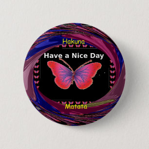 Hakuna Matata heeft een fijne dag.png Ronde Button 5,7 Cm