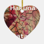 Hakuna Matata.JPG Keramisch Ornament (Voorkant)