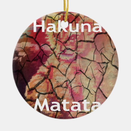 Hakuna Matata.JPG Keramisch Ornament (Voorkant)