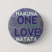 HAKUNA MATATA RONDE BUTTON 5,7 CM (Voorkant)