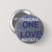 HAKUNA MATATA RONDE BUTTON 5,7 CM (Voorkant /achterkant)