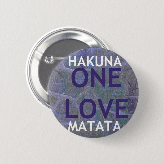HAKUNA MATATA RONDE BUTTON 5,7 CM (Voorkant /achterkant)