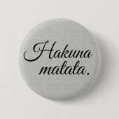 Hakuna matata ronde button 5,7 cm (Voorkant)