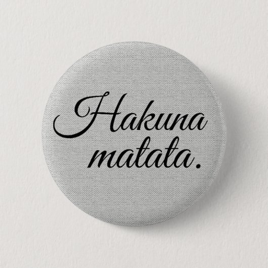 Hakuna matata ronde button 5,7 cm (Voorkant)