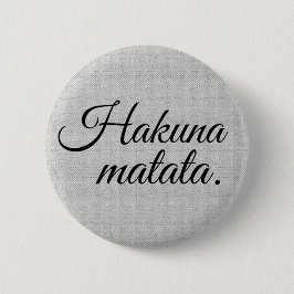 Hakuna matata ronde button 5,7 cm