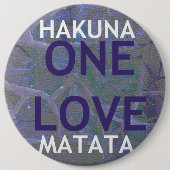 HAKUNA MATATA RONDE BUTTON 6,0 CM (Voorkant)