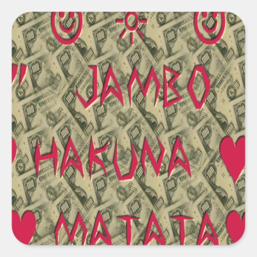 Hakuna Matata Talk Money Art Print Design Vierkante Sticker (Voorkant)