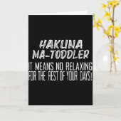 Hakuna Matoddler It Means No Relaxing For The Rest Kaart (Gele Bloem)