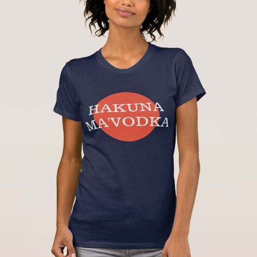 Hakuna Ma'Vodka Grappige Drink Filosofie T-shirt (Voorkant)