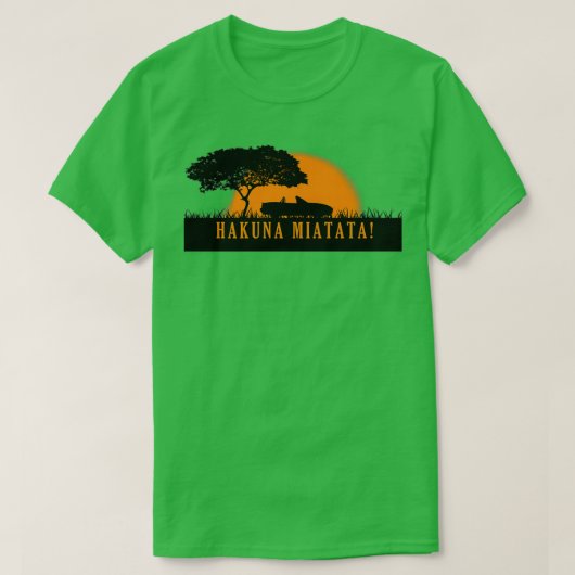 Hakuna Miata T-shirt (Design voorkant)