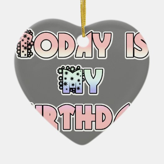 HakunaMatata Gift Today is mijn verjaardag.png Keramisch Ornament (Voorkant)