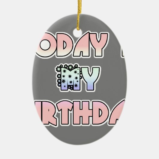 HakunaMatata Gift Today is mijn verjaardag.png Keramisch Ornament (Voorkant)