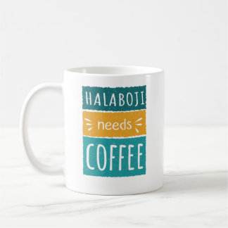 Halaboji Needs Coffee-Mok Koffiemok