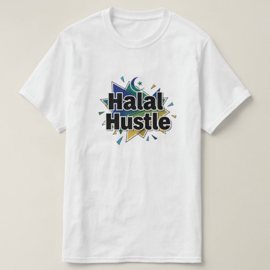Halal Hustle — Hard Werken, Blijf Halal T-shirt (Design voorkant)