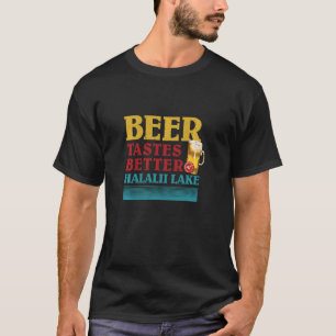 Halalii Lake Life Beer tast beter aan de L T-shirt