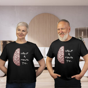 Half a Mind Shirt Donker T-shirt