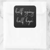 Half Agony, Half Hope II - Persuasion Quote Vierkante Sticker (Tas)