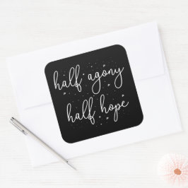 Half Agony, Half Hope II - Persuasion Quote Vierkante Sticker