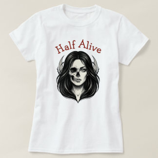 Half Alive Gotische Schedel Vrouw T-Shirt