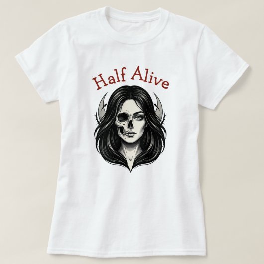 Half Alive Gotische Schedel Vrouw T-Shirt (Design voorkant)