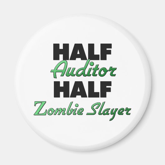 Half Auditor Half Zombie Slayer Magneet (Voorkant)