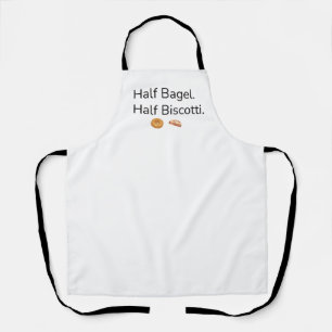 Half Bagel Half Biscotti Schort
