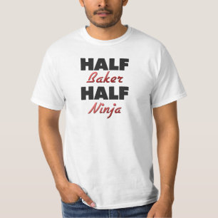 Half Baker Half Ninja T-shirt