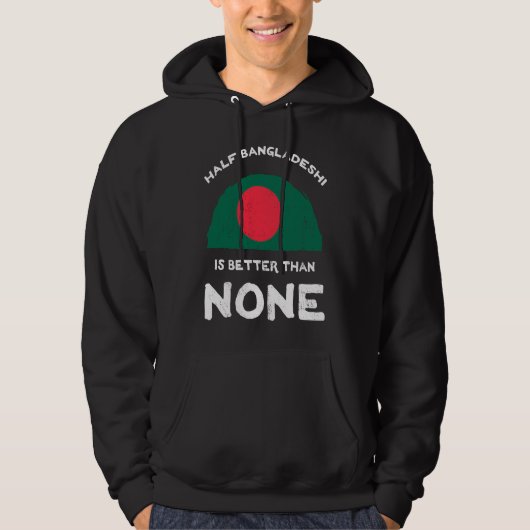 Half Bangladeshi Is Better Than None Republic of B Hoodie (Voorkant)