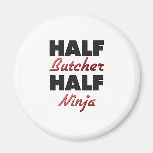 Half Butcher Half Ninja Magneet (Voorkant)