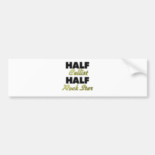 Half Cellist Half Rock Star Bumpersticker