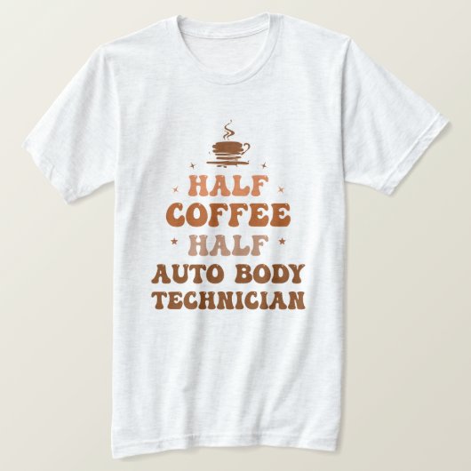 Half Coffee Half Auto Body Technician T-shirt (Design voorkant)
