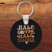 Half Coffee Half Leraar Inspirerende Citaten Voor Sleutelhanger (Voorkant)
