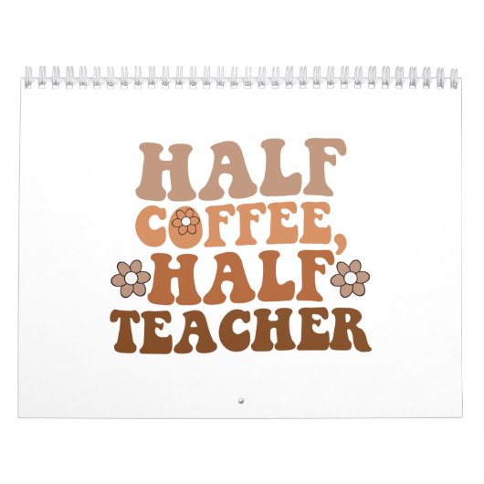 Half Coffee Half Leraar Terug naar School Leraar Kalender (Hoes)