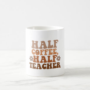 Half Coffee Half Leraar Terug naar School Leraar Koffiemok