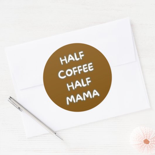half coffee half mama ronde sticker (Envelop)