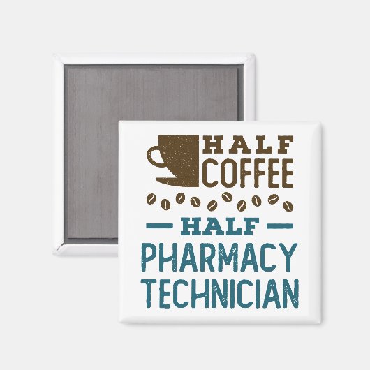 Half Coffee Half Pharmacy Technician CPhT Magneet (Voorkant / Achterkant)