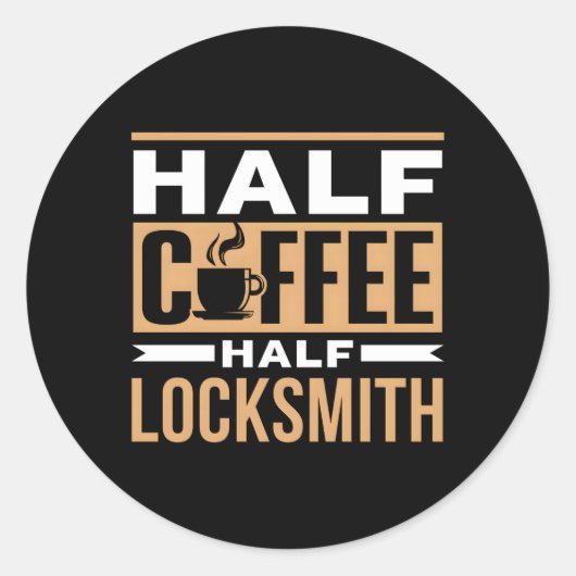 Half Coffee Half Slotenmaker Gezegde Koffie Café Ronde Sticker (Voorkant)