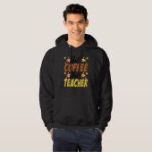 Half Coffee Half teacher First Day of School Teach Hoodie (Voorkant volledig)