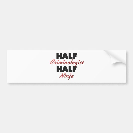 Half criminoloog Half Ninja Bumpersticker (Voorkant)