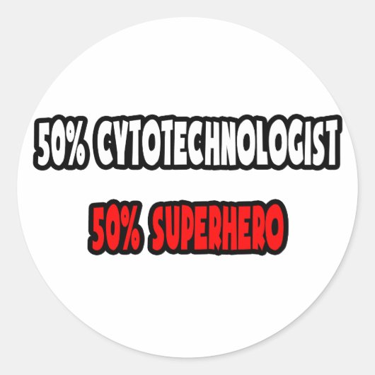 Half-cytotechnoloog... Halve superheld Ronde Sticker (Voorkant)