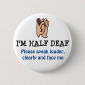 hALF DEAF Ronde Button 5,7 Cm (Voorkant)