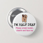 hALF DEAF Ronde Button 5,7 Cm (Voorkant /achterkant)