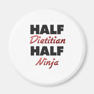 Half Dietitian Half Ninja Magneet