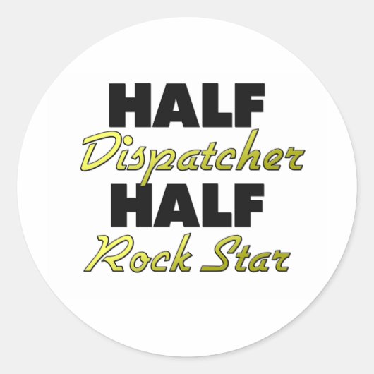 Half Dispatcher Half Rock Star Ronde Sticker (Voorkant)