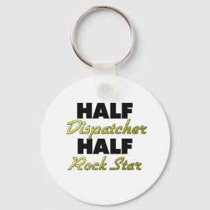 Half Dispatcher Half Rock Star Sleutelhanger
