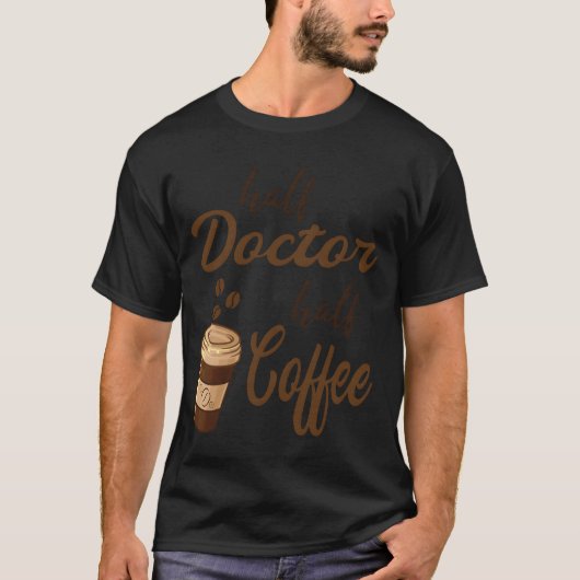 Half Dokter Half Koffie meisje T-shirt (Voorkant)