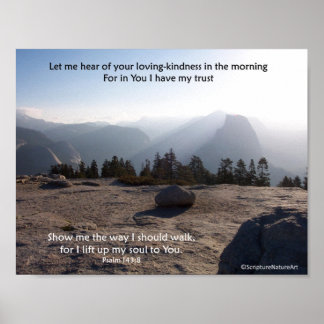 Half Dome & Yosemite, Morning Sunshine, Psalm 143 Poster
